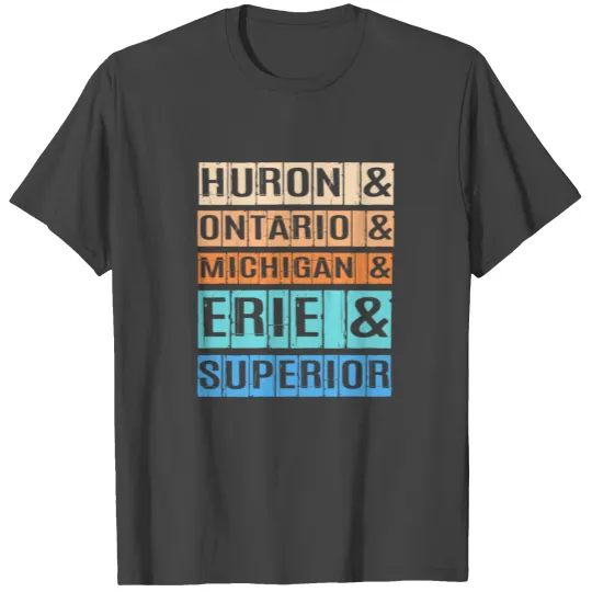 Huron Ontario Michigan Erie Superior Great Lakes T Shirts