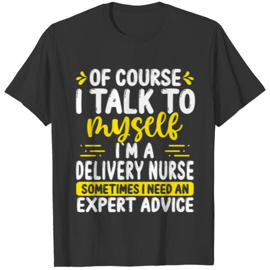 Labor and Delivery Nurse Advice Labor Nursing T-shirt