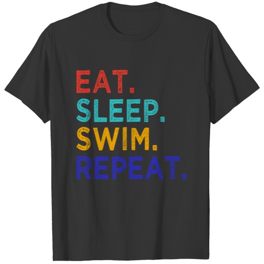 Eat Sleep Swim Repeat - Swimming - Sport T Shirts