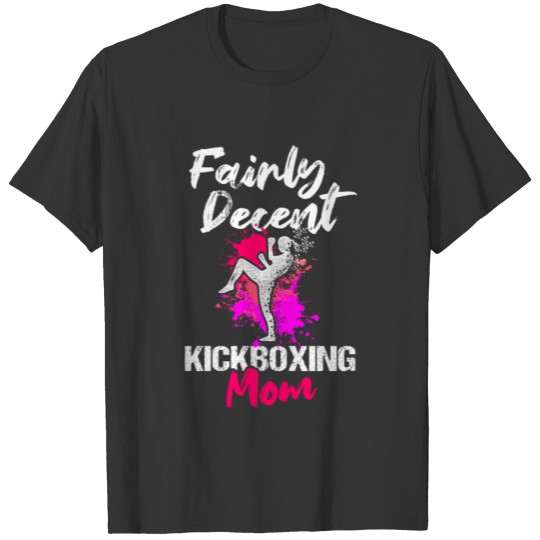 Kickboxing Decent Mom Kick Boxing Workout print T-shirt