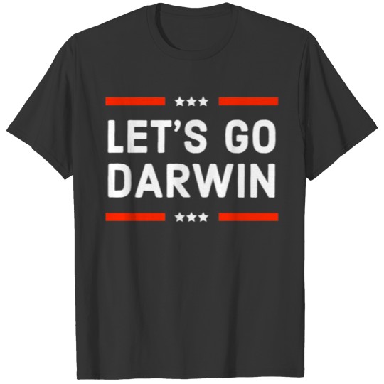Lets Go Darwin T-shirt
