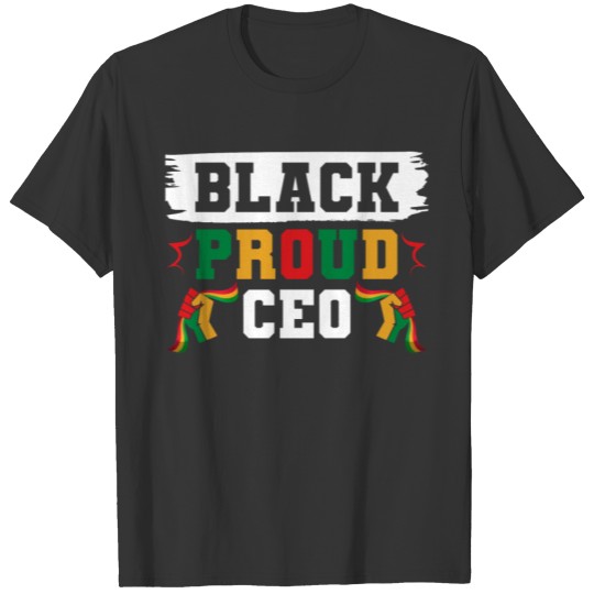 Black Proud CEO - Afro American Black Pride T Shirts