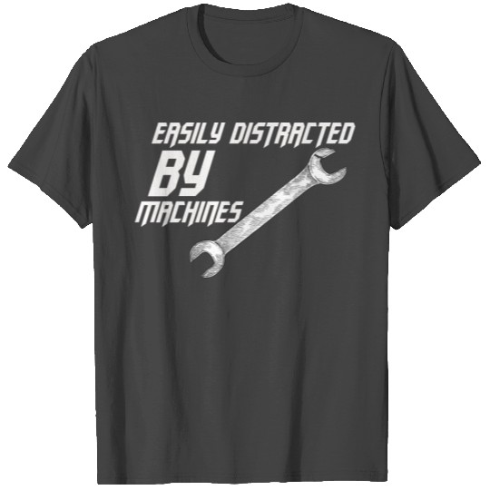 Easily Distracted By Machines Horsepower Technolog T Shirts