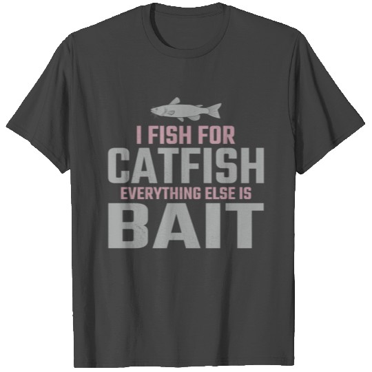 Catfishing Catfish Fishing Fisherman Fish T Shirts