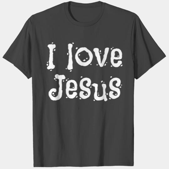 I Love Jesus - Christian Sayings T Shirts