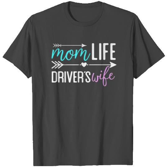 Mom Life Drivers Wife Big Rig Semi Trucker T Shirts