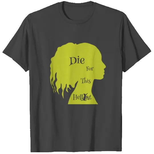 Die For This Hellcat, Funny T Shirts, Gifts for her