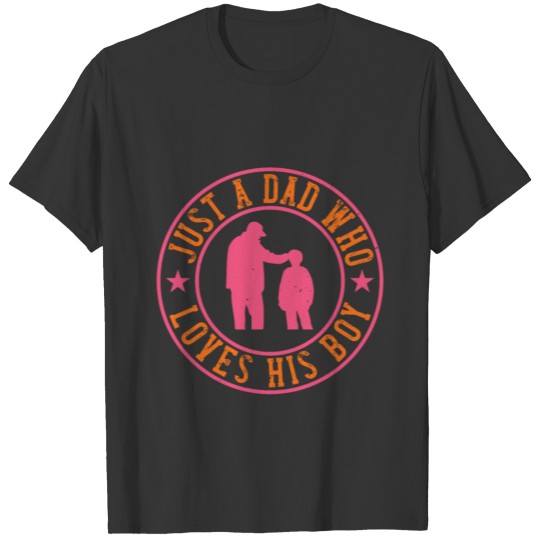 Just a Dad Who Loves His Boy Funny Shirt T-shirt