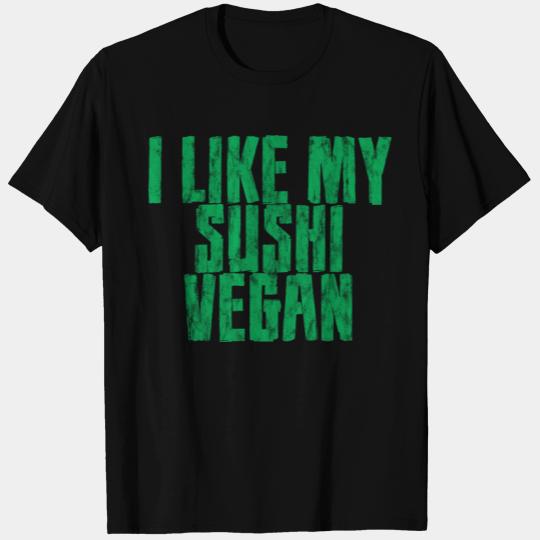 I Like My Sushi Vegan 3 T Shirts