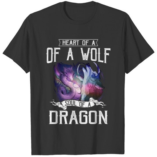 heart of a wolf, soul of a dragon T-shirt