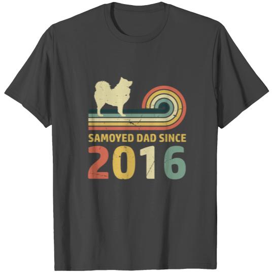 Samoyed dad since 2016 T Shirts