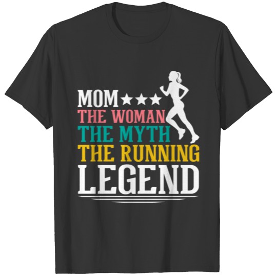 mom running legend T-shirt