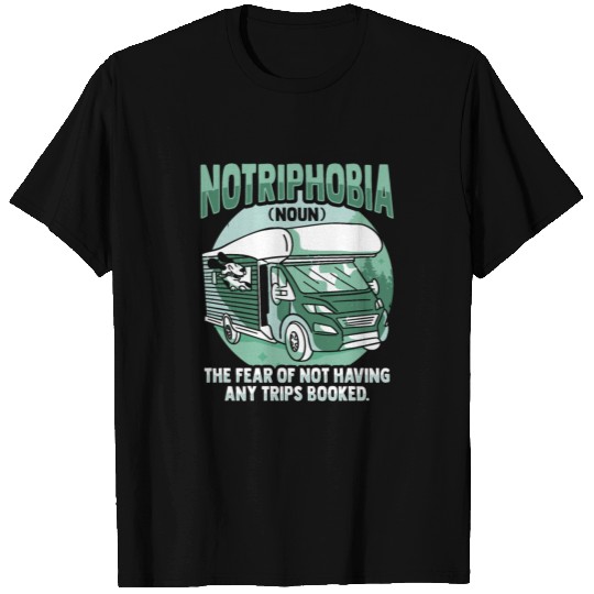 Notriphobia Definition Travel Camper RV Owner T Shirts