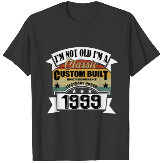Funny Birthday Born in 1999 Vintage I´m Not Old T-shirt
