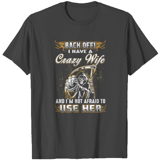 Back Off I Have A Crazy Wife Slim Fit T Shirts