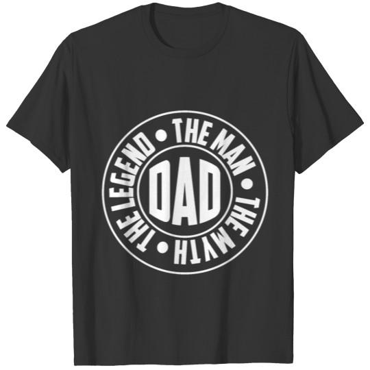 Dad The Myth The Man The Legend Slim Fit T Shirt T-shirt