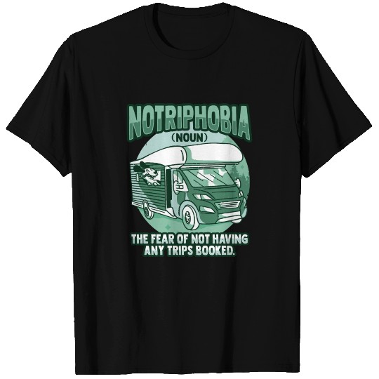 Notriphobia Definition Travel Camper RV Owner T Shirts