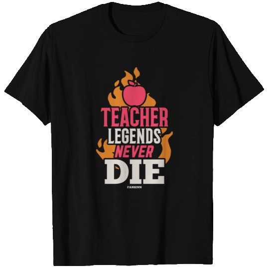 Teacher Legends Never Die T Shirts