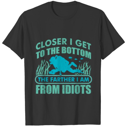Funny Scuba Diving Saying For Scuba Divers T-shirt