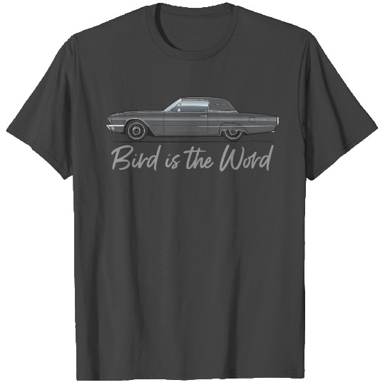 Bird is te world Charcoal Frost T Shirts