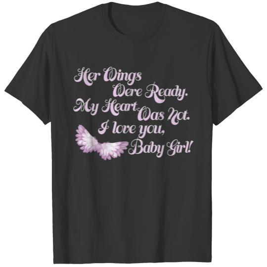 Her Wings Were Ready My Heart Was Not T Shirt T-shirt