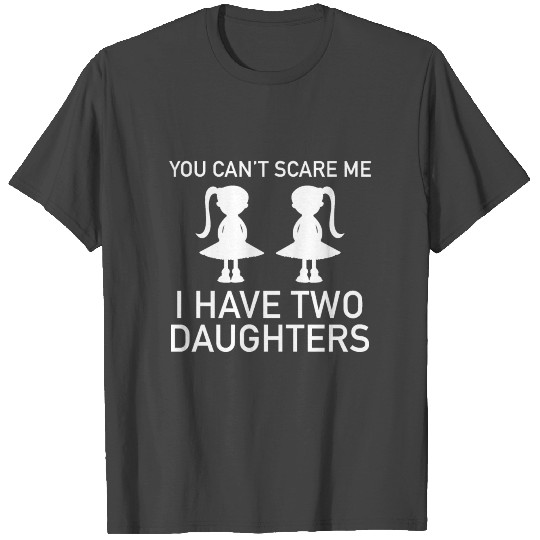 I Have Two Daughters Slim Fit T Shirts