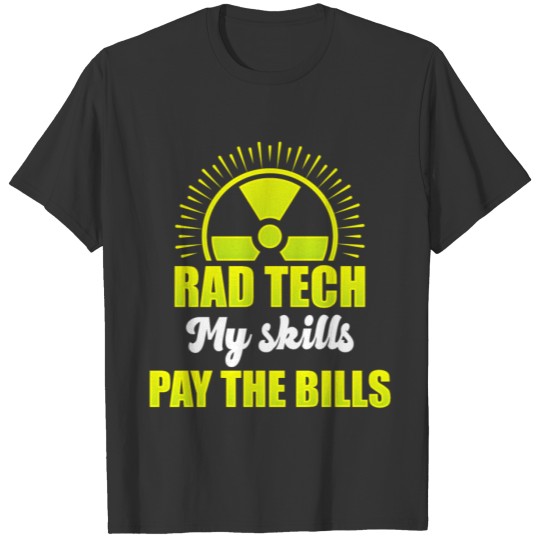 Radiologic Technologist Rad Tech Fun Medical T-shirt