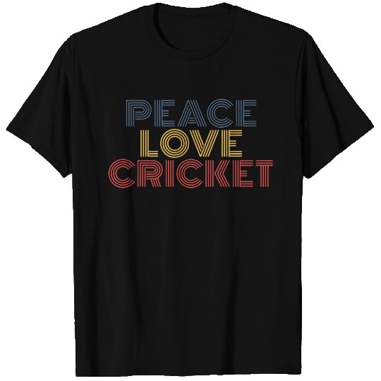 Peace Love Cricket T Shirts