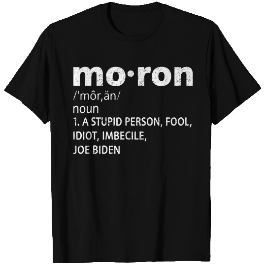 mo ron a stupid person definition joe biden T Shirts