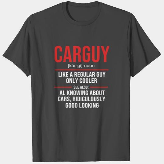 Funny Car Guy Definition T Shirts