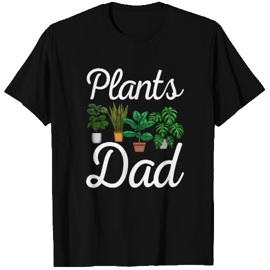 Plants Dad T Shirts
