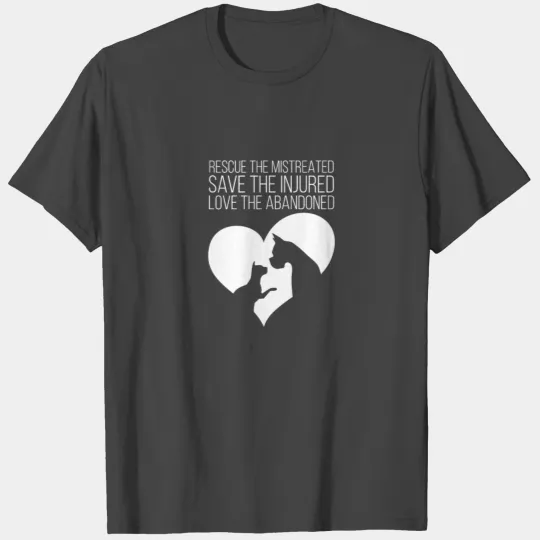 Rescue The Mistreated Save The Injured Love The Ab T Shirts