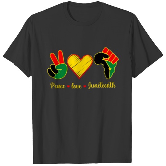 Peace Love Juneteenth Pride Black Girl Black Queen T Shirts
