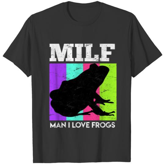Man i love Frogs DILF funny frog T-shirt