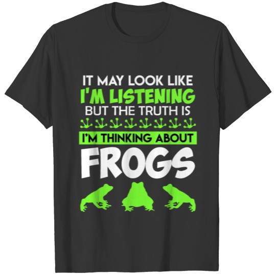 Funny frog saying not listening T-shirt