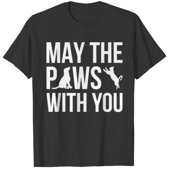 May the Paws With You, Animal Lover, Funny Dog,Cat T Shirts