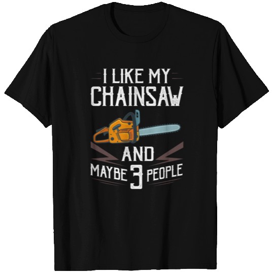 Chainsaw Logger Chain Saw Lumberjack T Shirts