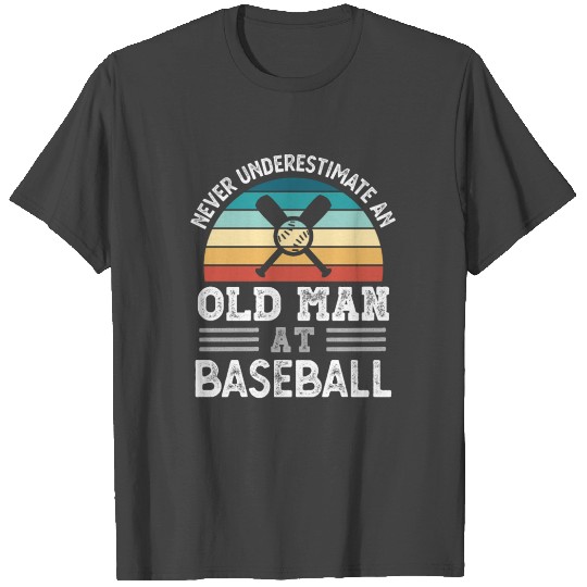 Old Man at Baseball Fathers Day Funny Gift T Shirts