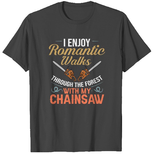 Chainsaw Logger Chain Saw Lumberjack T Shirts