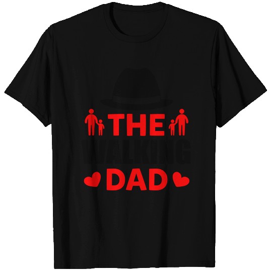 The Walking Dad T Shirts