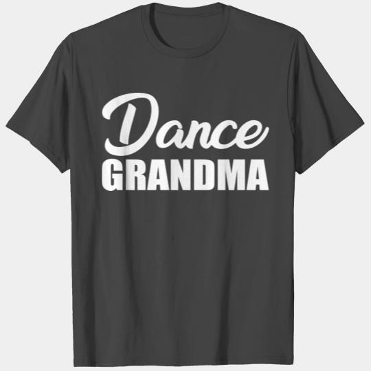 Dance Grandma T Shirts