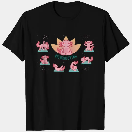 Funny Axolotl - Salamander Relaxolotl T Shirts