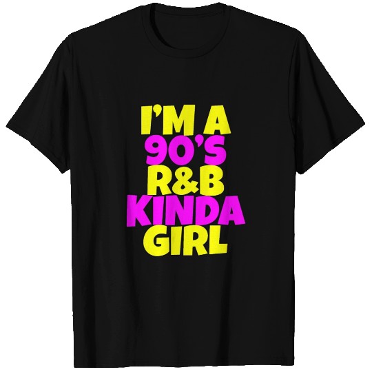 I'm a 90's R'b Kinda Girl 5 T Shirts