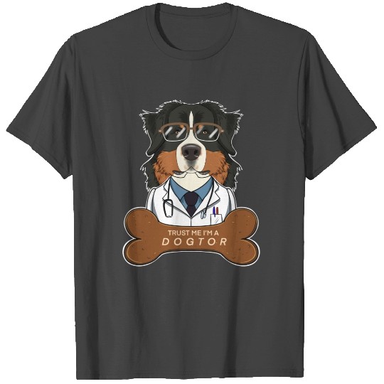 Veterinary Bernese Mountain Dog Trust Me Im A T Shirts