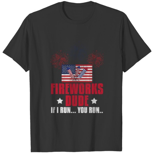 4th of July Patriotic Fireworks Dude T Shirts