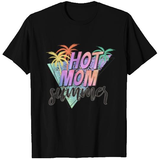 Hot Mom Summer T Shirts