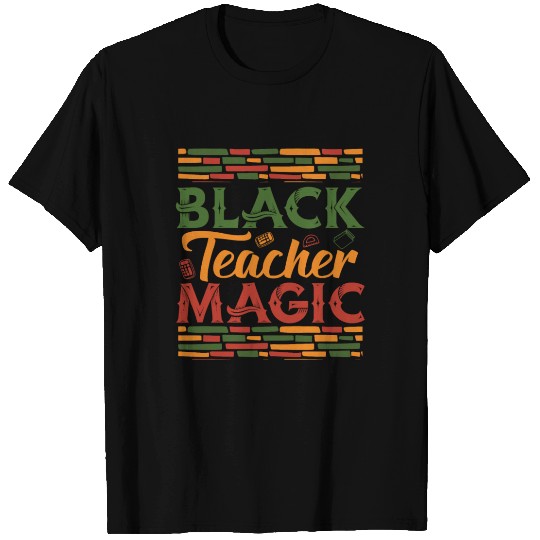 Black Teacher Magic Black African Melanin T Shirts