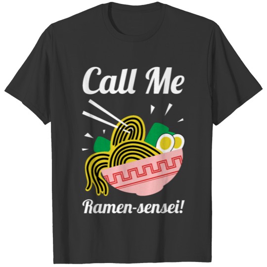 Call Me Ramen Sensei T-shirt