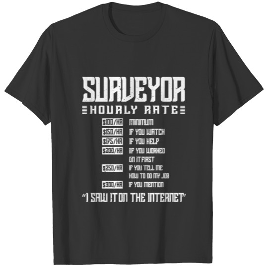 Surveyor Hourly rate T-shirt