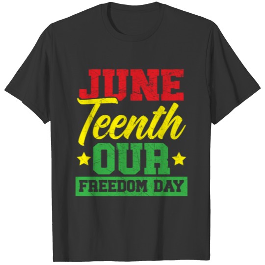 Juneteenth Our Freedom Day Afrocentric Black Pride T Shirts
